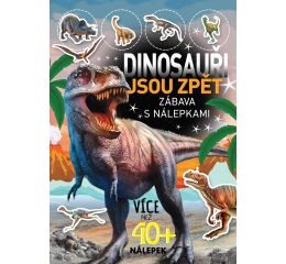 Dinosauři jsou zpět